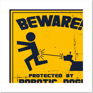 Protected by Robotic Dog! Posters and Art